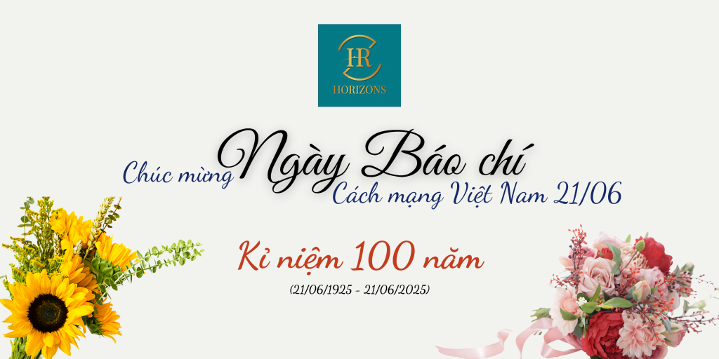 KỶ NIỆM 100 NĂM NGÀY BÁO CHÍ CÁCH MẠNG VIỆT NAM (21/06/1925 – 21/06/2025)